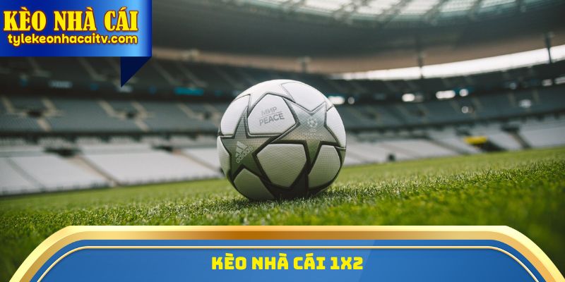 Kèo nhà cái 1X2